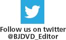 Twitter @BJDVD_Editor